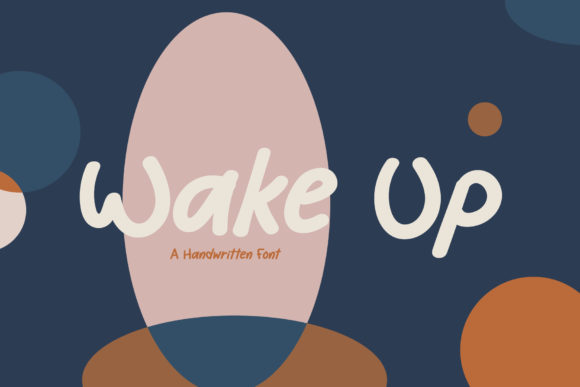 Wake Up Font: A Casual Handwritten Typeface for Warm Editorial Moments