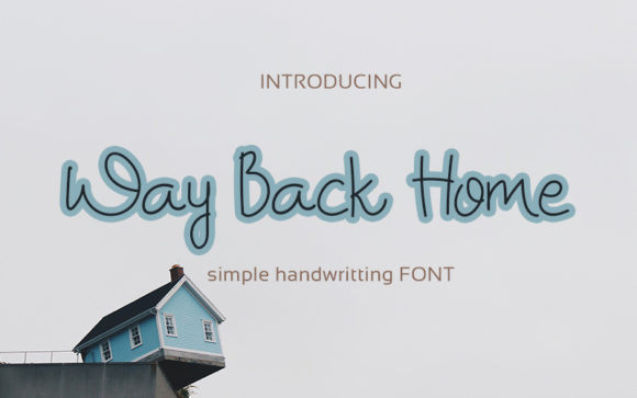 Way Back Home: A Script Handwritten Font for Editorial Warmth
